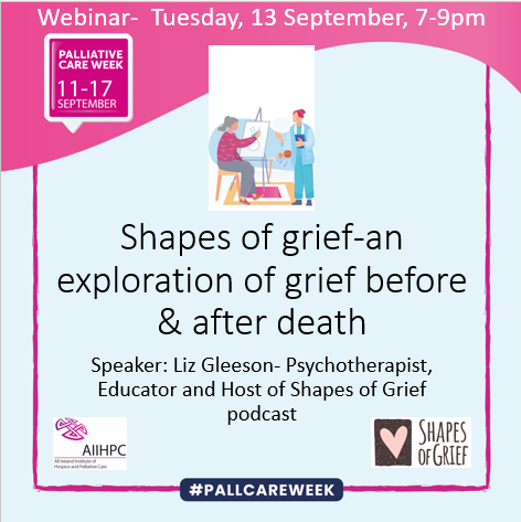 Flier for Grief Webinar with Shapes of Grief for #pallcareweek2022